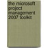 The Microsoft Project Management 2007 Toolkit