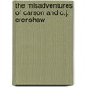 The Misadventures of Carson and C.J. Crenshaw door Danny K. Koger