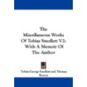 The Miscellaneous Works of Tobias Smollett V2 door Tobias George Smollett