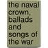 The Naval Crown, Ballads And Songs Of The War