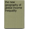 The New Geography of Global Income Inequality door Glenn Firebaugh