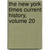 The New York Times Current History, Volume 20 door Onbekend