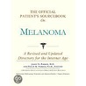 The Official Patient's Sourcebook On Melanoma door Icon Health Publications