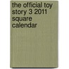 The Official Toy Story 3 2011 Square Calendar door Onbekend