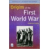 The Origins And Course Of The First World War door Graham Darby