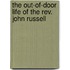 The Out-Of-Door Life Of The Rev. John Russell