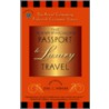 The Penny Pincher's Passport to Luxury Travel door Joel L. Widzer