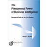 The Phenomenal Power Of Business Intelligence door Maria E. Burke