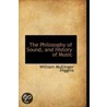 The Philosophy Of Sound, And History Of Music door William Mullinger Higgins