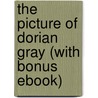 The Picture of Dorian Gray (with Bonus eBook) by Cscar Wilde