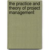 The Practice and Theory of Project Management by Richard Newton