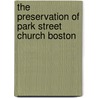 The Preservation Of Park Street Church Boston door Committee for the Preservation Church