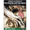 The Princess and the Goblin (Library Edition) by MacDonald George MacDonald