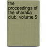 The Proceedings Of The Charaka Club, Volume 5 by Club Charaka