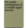 The Public Confessions Of A Middle-Aged Woman by Sue Townsend