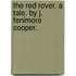 The Red Rover. A Tale. By J. Fenimore Cooper.