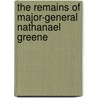 The Remains Of Major-General Nathanael Greene door Rhode Island. G