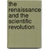 The Renaissance And The Scientific Revolution