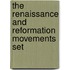 The Renaissance and Reformation Movements Set