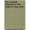 The Revised Statutes Of The State Of New York by Anonymous Anonymous