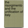 The Risorgimento And The Unification Of Italy door Eugenio F. Biagini