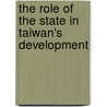 The Role Of The State In Taiwan's Development door Onbekend