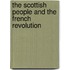 The Scottish People And The French Revolution