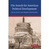 The Search For American Political Development door Stephen Skowronek