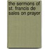 The Sermons of St. Francis de Sales on Prayer