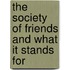 The Society Of Friends And What It Stands For