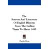 The Sources and Literature of English History door Charles Gross
