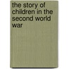 The Story Of Children In The Second World War door Janet Shuter