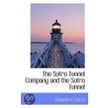 The Sutro Tunnel Company And The Sutro Tunnel door Theodore Sutro
