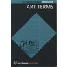 The Thames And Hudson Dictionary Of Art Terms door Edward Lucie-Smith