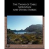 The Twins Of Table Mountain And Other Stories by Francis Bret Harte