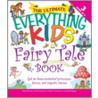 The Ultimate Everything Kids' Fairy Tale Book door Charles Timmerman