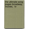 The Ultimate Song Pages Broadway, Movies,  Tv door Onbekend