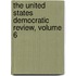 The United States Democratic Review, Volume 6