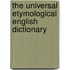 The Universal Etymological English Dictionary