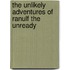 The Unlikely Adventures Of Ranulf The Unready