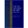 The Use and Abuse of Art Use and Abuse of Art by Jacques Barzun