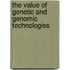 The Value Of Genetic And Genomic Technologies