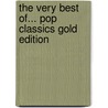 The Very Best Of... Pop Classics Gold Edition door Hans Gunter Heumann