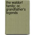 The Waldorf Family; Or, Grandfather's Legends