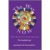 The Way Now - Book One of the Lares Teachings door Mari V.