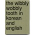 The Wibbly Wobbly Tooth In Korean And English