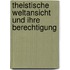 Theistische Weltansicht Und Ihre Berechtigung