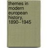 Themes In Modern European History, 1890--1945 door Atkin Nicholas