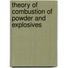 Theory Of Combustion Of Powder And Explosives door Aleskei M. Lipanov