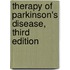 Therapy of Parkinson's Disease, Third Edition